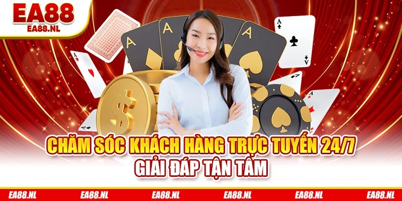 Chăm sóc khách hàng trực tuyến 24/7