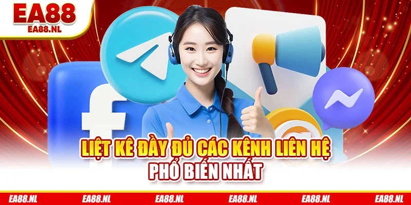 Liệt kê đầy đủ các kênh liên hệ phổ biến nhất