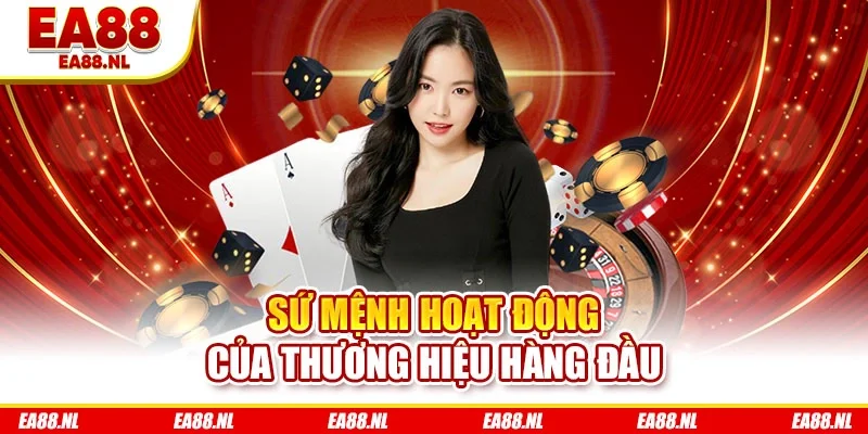 Sứ mệnh hoạt động của thương hiệu hàng đầu