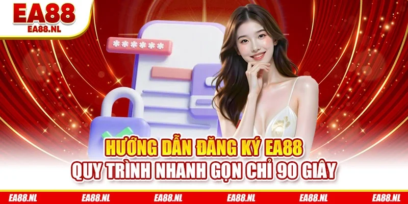 Hướng dẫn đăng ký EA88