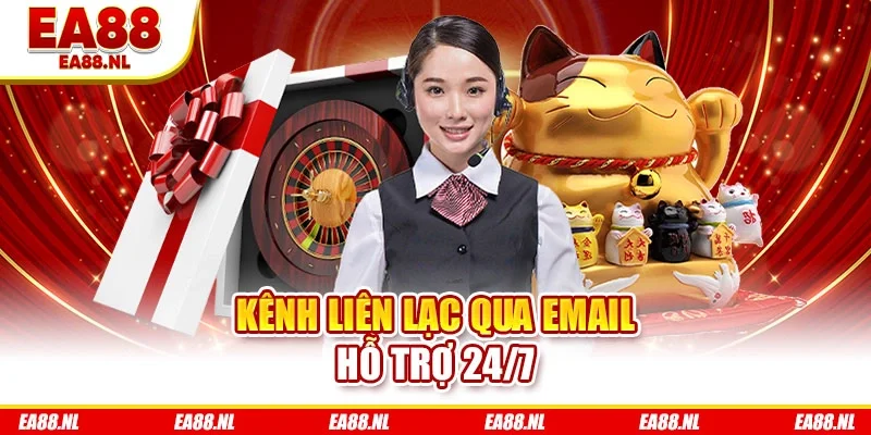 Kênh liên lạc qua email hỗ trợ 24/7